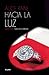 Hacia la luz (Luz y sombras #4)