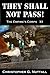 They Shall Not Pass (Empire's Corps, #12)