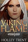 Viking Flame by Holley Trent
