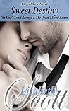 Sweet Destiny: The King's Sweet Revenge & The Queen's Sweet Return
