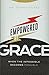 Empowered by Grace: When the Impossible Becomes Possible