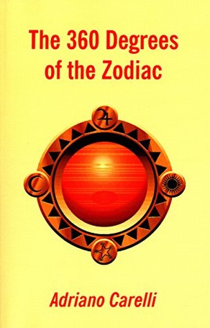 The 360 Degrees of the Zodiac (Kindle Edition)