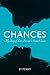 Chances: My Story of Love, Sex and a Second Chance