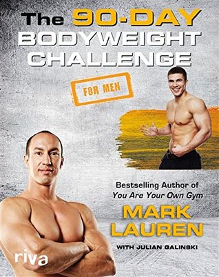 The 90-Day Bodyweight Challenge for Men (Kindle Edition)