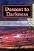 Descent to Darkness by A.M. Hounchell