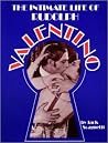 The Intimate Life of Rudolph Valentino The Intimate Life of Rudolph Valentino