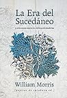 La Era del Sucedáneo y otros textos contra la civilización moderna