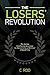 The Losers’ Revolution by C. Rod
