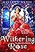 Withering Rose (Once Upon a...