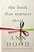 The Book That Matters Most by Ann Hood The Book That Matters Most by Ann Hood