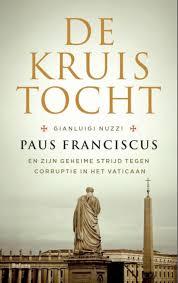De kruistocht: paus Franciscus en zijn geheime strijd tegen corruptie in het Vaticaan
