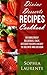 Desserts: Divine Dessert Recipes Cookbook: 60 Amazingly, Easy, Delicious Dessert Recipes Ready to Dig Into and Devour (Famous Cookbooks Book 1)
