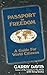 Passport to Freedom: A Guid...
