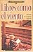 Libres como el viento. Relato de mujeres viajeras