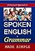 SPOKEN ENGLISH and Grammar:...