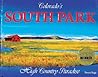 Colorado's South Park, High Country Paradise Colorado's South Park, High Country Paradise