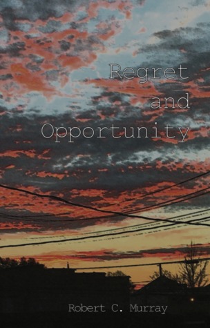 Regret and Opportunity