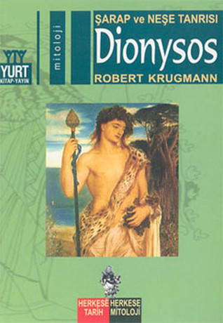 Şarap ve Neşe Tanrısı Dionysos