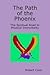 The Path of the Phoenix: Th...