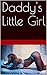 Daddy's Little Girl (Finding her Daddy Dom Book 1)