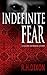 Indefinite Fear