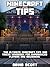 Minecraft Tips: The Ultimate Minecraft Tips and Tricks Handbook - For Experienced Players and Beginners! (Minecraft Playstation, Xbox, Pc, Pe, and Wii ... Minecraft Guide, Free Minecraft Books, 1)
