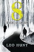 Eight Rivers of Shadow