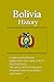 Bolivia History: Conquest and Settlement, Independence from Spain, 1809-39, War of the Pacific, The Society and Its Environment, Economy, Government, Politics, Tourism