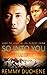 So Into You (Intoxication, #1)