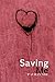 Saving Me (Losing You #3)