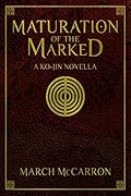 Maturation of the Marked: A Ko-Jin Novella