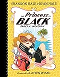 The Princess in Black Takes a Vacation (The Princess in Black #4) 