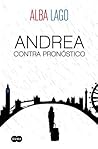 Andrea contra pronóstico by Alba Lago