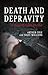 Death and Depravity by Arthur   Cole