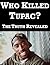 Who Killed Tupac?: The Truth Finally Revealed