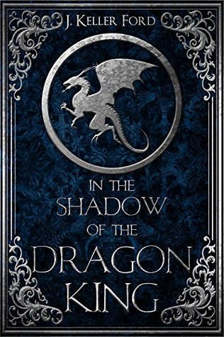 In the Shadow of the Dragon King (Chronicles of Fallhollow, #1)