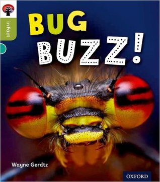 Bug Buzz! (Oxford Reading Tree Infact: Level 7)
