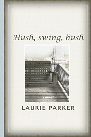 Hush, Swing, Hush (Kindle Edition)