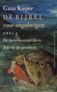 De twee koninkrijken, Job en de profeten (De bijbel voor ongelovigen #5)