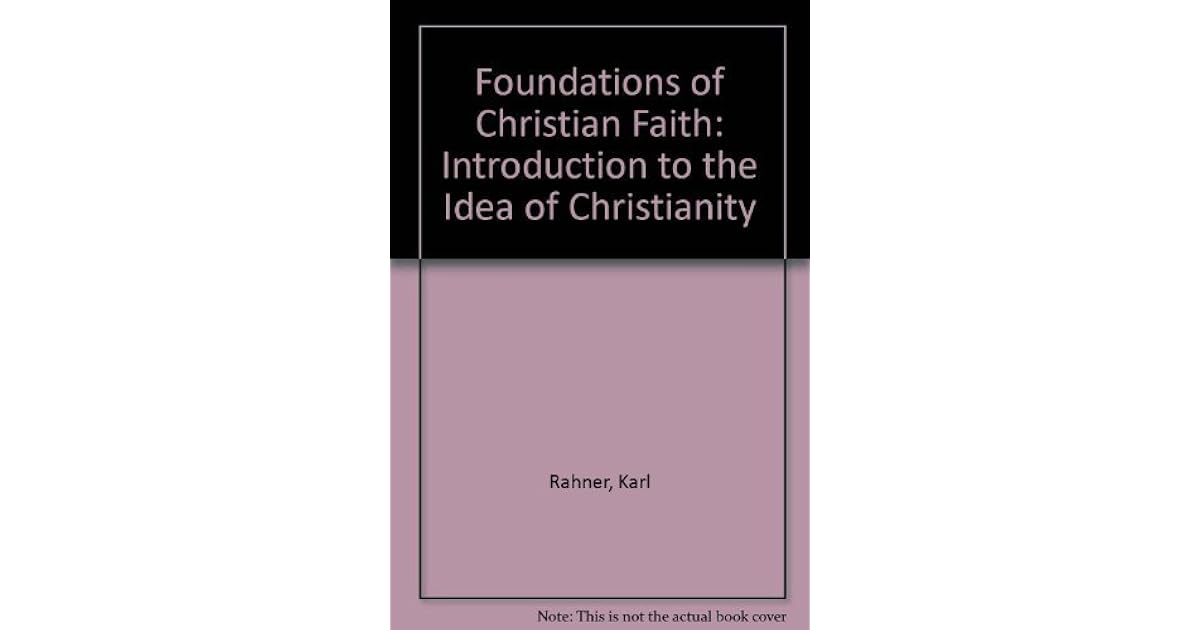 Foundations of Christian Faith by Karl Rahner