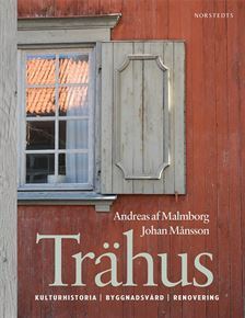 Trähus: kulturhistoria, byggnadsvård, renovering (Hardcover)