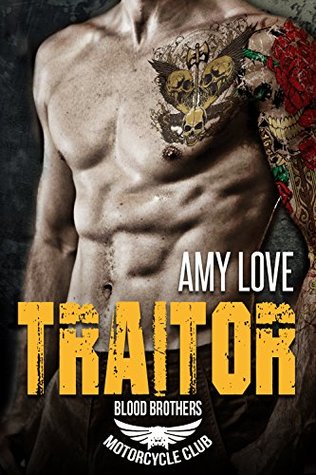 Traitor (Blood Brothers MC Book 1)