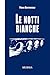 Le notti bianche: Romanzo sentimentale dai ricordi di un sognatore