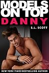 Models on Top - Danny by S.L. Scott