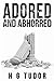 Adored and Abhorred