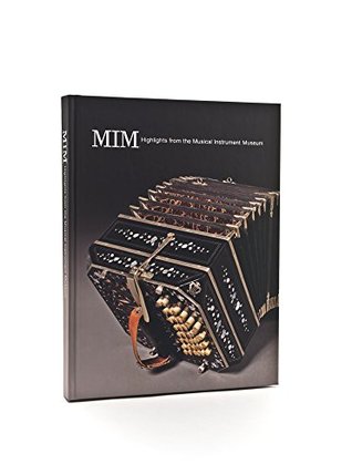 MIM Highlights from the Musical Instrument Museum [2012] (2012-05-03)