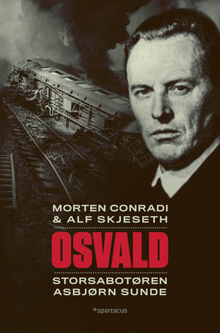 Osvald: Storsabotøren Asbjørn Sunde