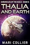 Thalia and Earth (Chronicles of the Maca #5)