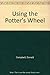 Using the Potter's Wheel