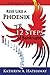 Rise Like a Phoenix: The 12 Steps of Bankruptcy